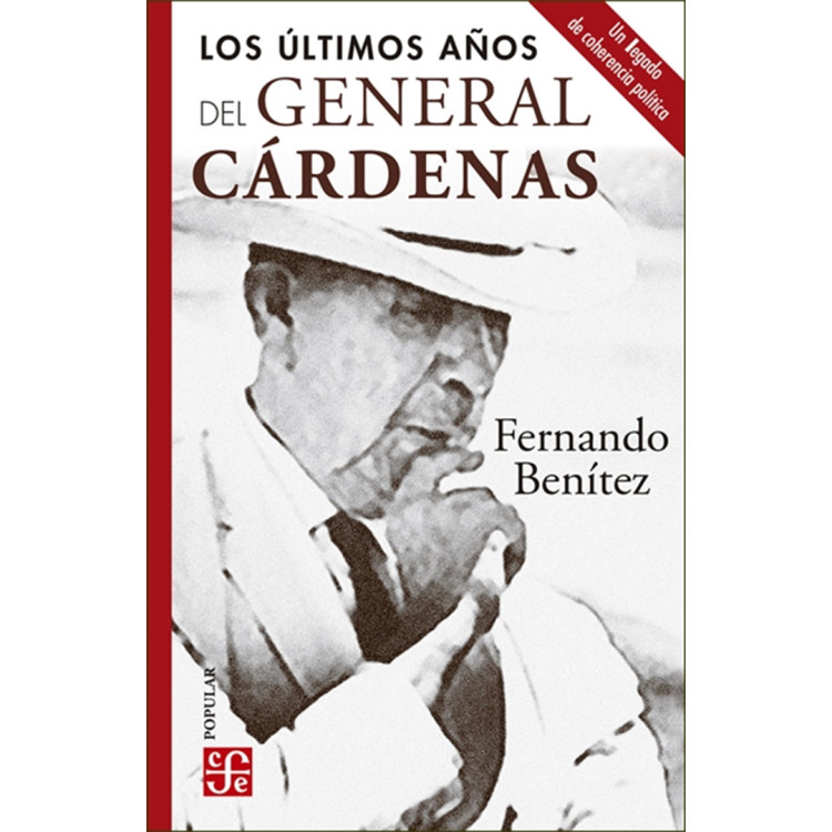 LOS ULTIMOS AÑOS DEL GENERAL CARDENAS