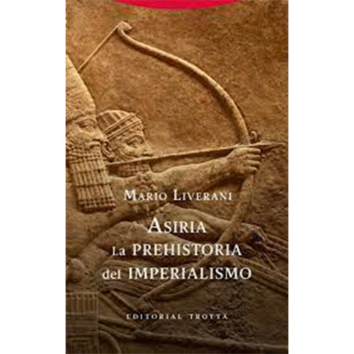 ASIRIA LA PREHISTORIA DEL IMPERIALISMO