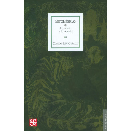 MITOLOGICAS I LO CRUDO Y LO COCIDO