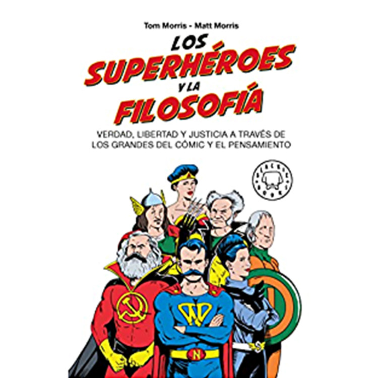 SUPERHEROES Y LA FILOSOFIA NVA ED