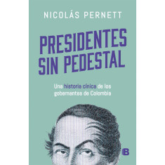 PRESIDENTES SIN PEDESTAL