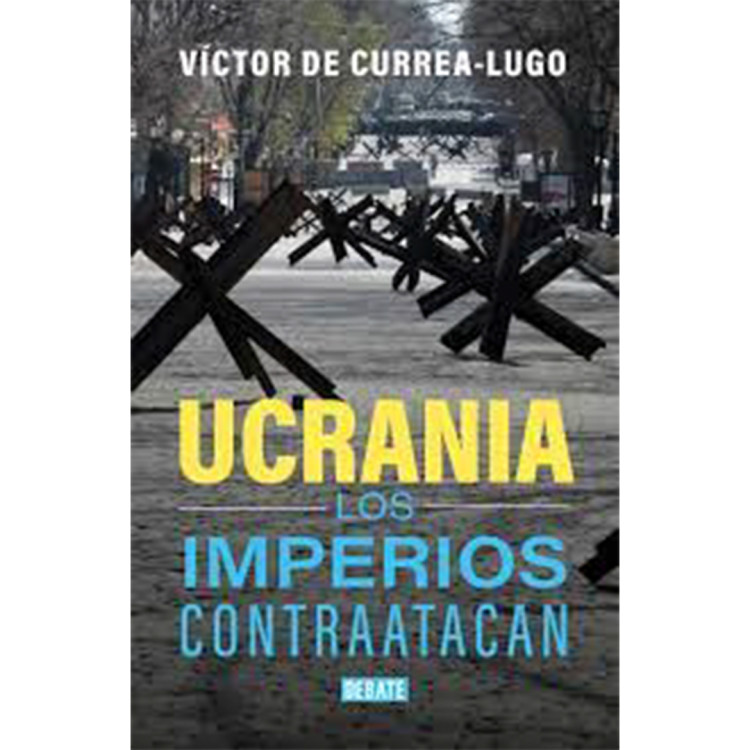 UCRANIA LOS IMPERIOS CONTRA ATACAN