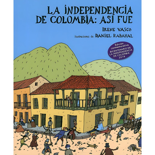 INDEPENDENCIA DE COLOMBIA LA ASI FUE