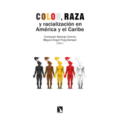 COLOR RAZA Y RACIALIZACION EN AMERICA