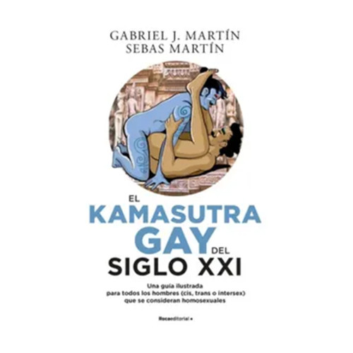 KAMASUTRA GAY DEL SIGLO XXI EL