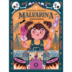 MALVARINA. QUIERO SER BRUJA (ES)