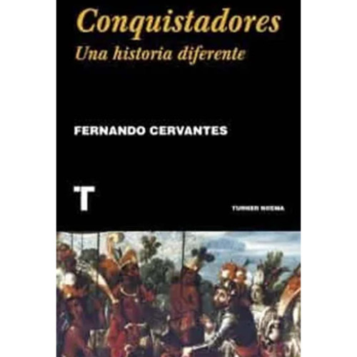 CONQUISTADORES. UNA HISTORIA DIFERENTE.