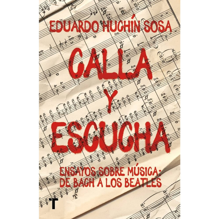 CALLA Y ESCUCHA. ENSAYOS SOBRE MUSICA