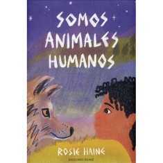 SOMOS ANIMALES HUMANOS