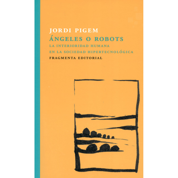 ANGELES O ROBOTS LA INTERIORIDAD HUMANA