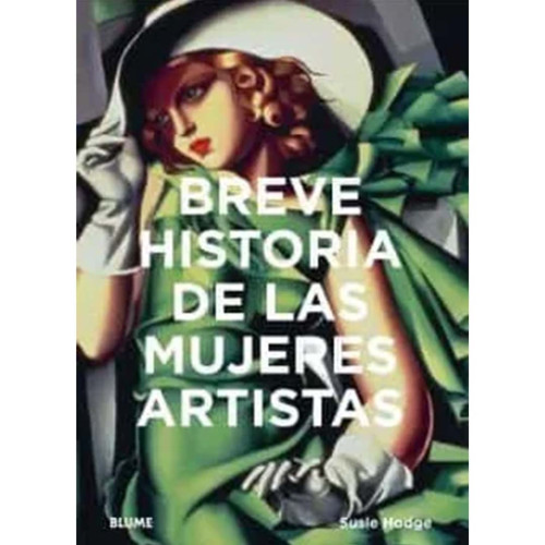 BREVE HISTORIA DE LAS MUJERES ARTISTAS