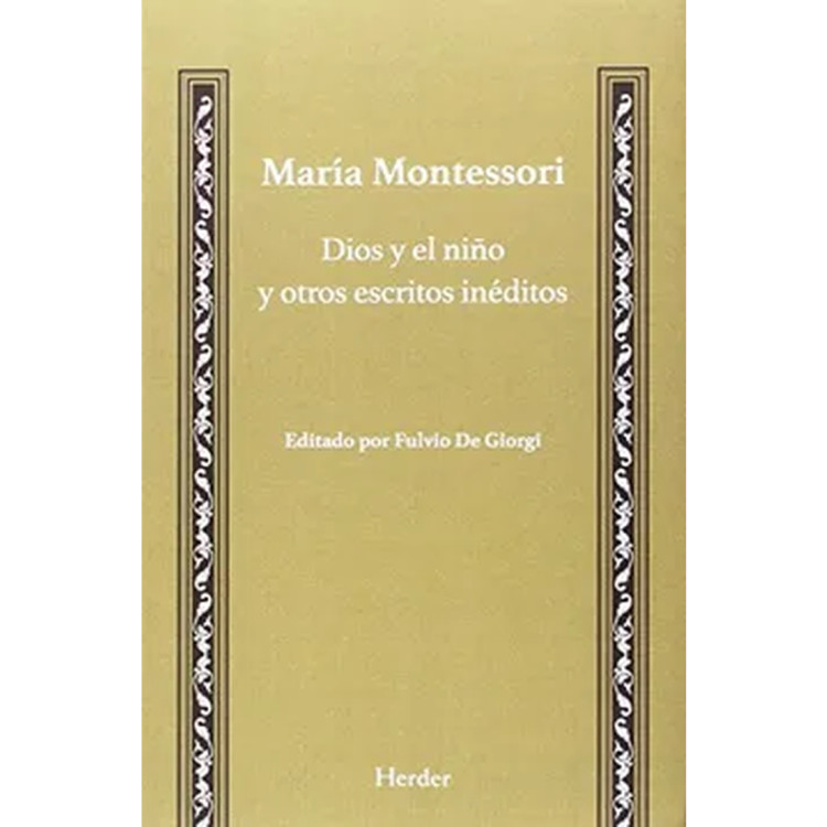 DIOS Y EL NIÑO Y OTROS ESCRITOS INEDITOS