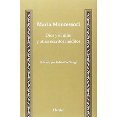 DIOS Y EL NIÑO Y OTROS ESCRITOS INEDITOS