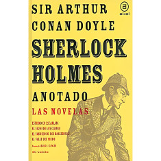 SHERLOK HOLMES ANOTADO LAS NOVELAS