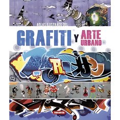 ATLAS ILUSTRADO DEL GRAFITI Y ARTE URBAN