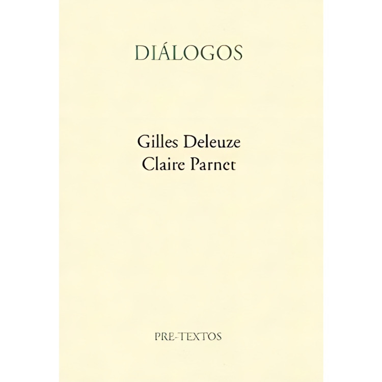 DIALOGOS DELEUZE PRETEXTOS