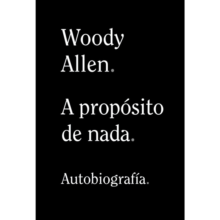 A PROPOSITO DE NADA WOODY ALLEN