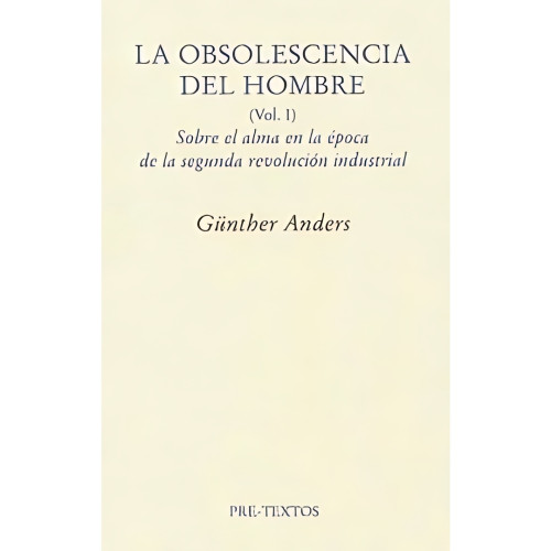 OBSOLESCENCIA DEL HOMBRE (I)