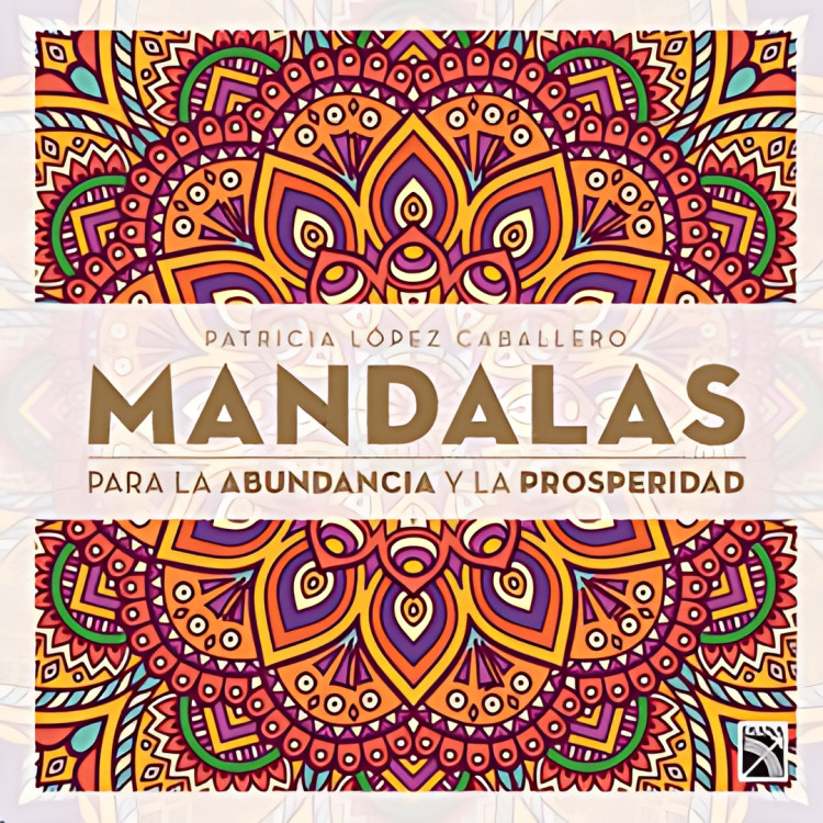 MANDALAS PARA LA ABUNDANCIA Y LA PROSPER