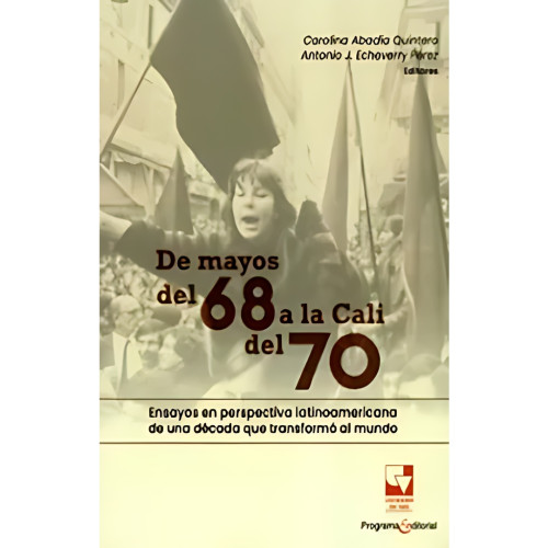 DE MAYO DEL 68 A LA CALI DEL 70