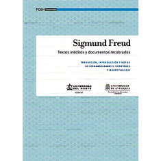 SIGMUN FREUD TEXTOS INEDITOS Y DOCUMENTO