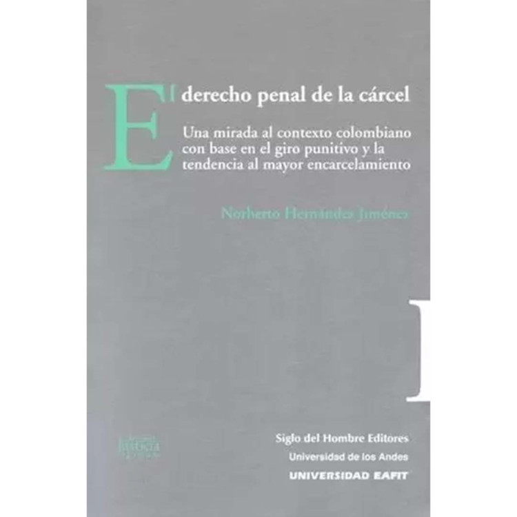 DERECHO PENAL DE LA CARCEL UNA MIRADA AL