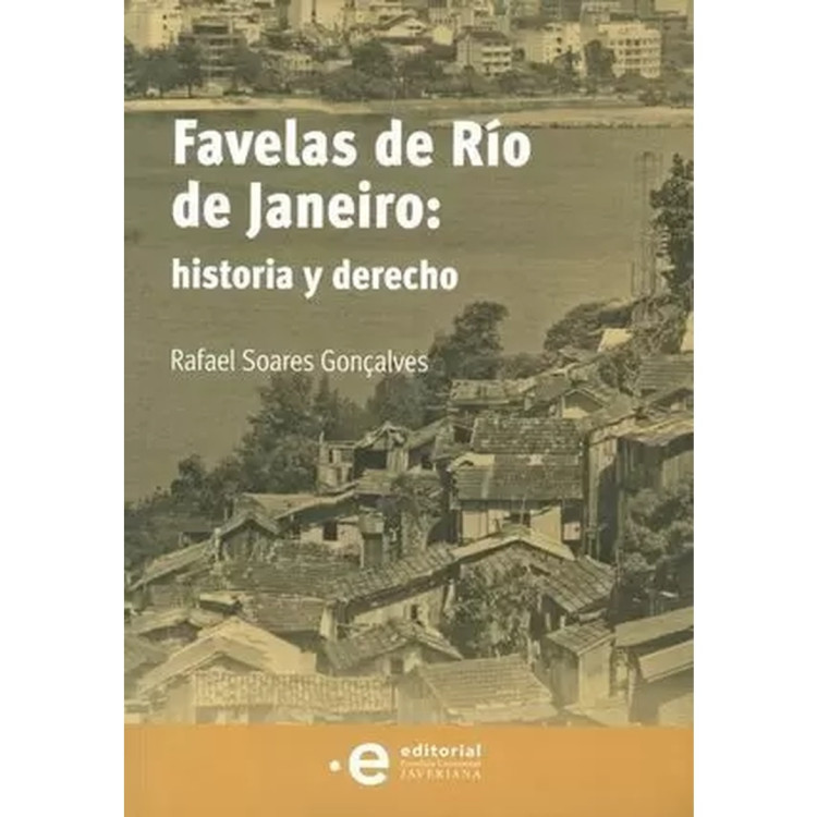 FAVELAS DE RIO DE JANEIRO HISTORIA Y DE