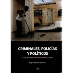 CRIMINALES POLICÍAS Y POLÍTICOS