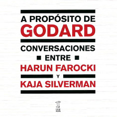 A PROPOSITO DE GODARD CONVERSACIONES ENT