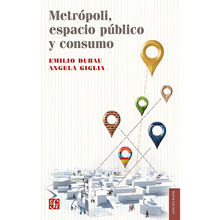 METROPOLI ESPACIO PUBLICO Y CONSUMO