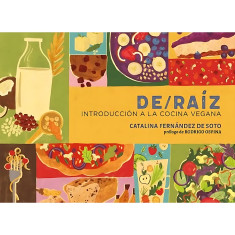 DE RAIZ INTRODUCCION A LA COCINA VEGANA