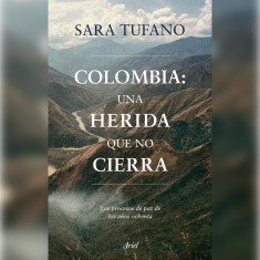 COLOMBIA UNA HERIDA QUE NO CIERRA