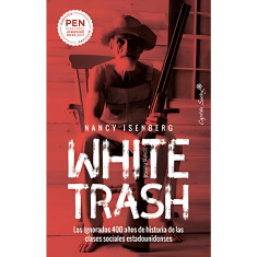 WHITE TRASH ESCORIA BLANCA LOS IGNORADOS