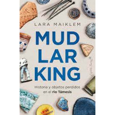 MUDLARKING HISTORIA Y OB