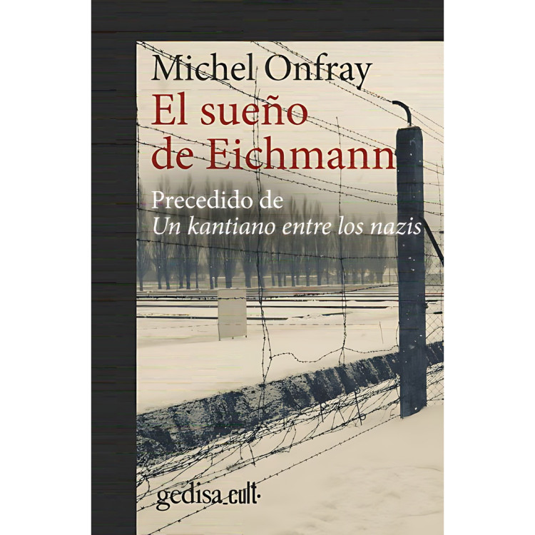 SUEÑO DE EICHMANN PRECEDIDO