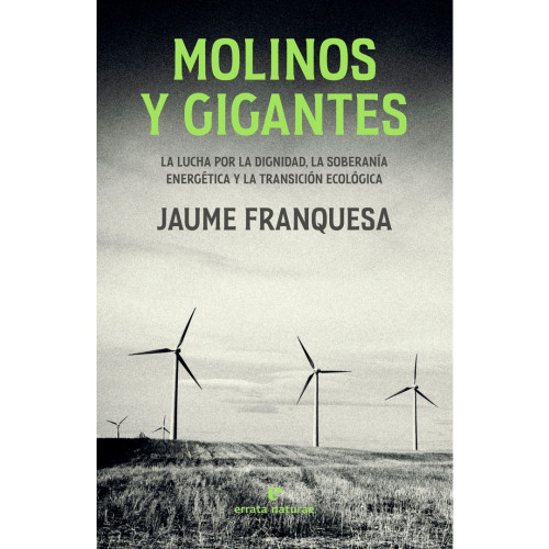 MOLINOS Y GIGANTES LA LUCHA POR LA