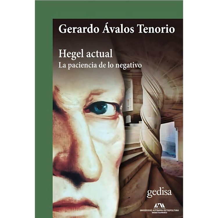 HEGEL ACTUAL LA PACIENCIA DE LO NEGATIVO