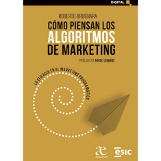 COMO PIENSAN LOS ALGORITMOS DE MARKETING