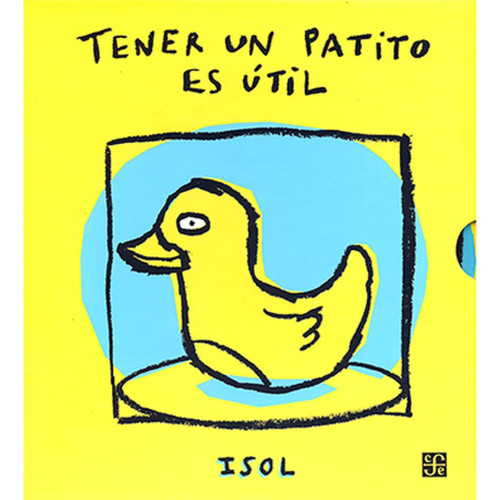 TENER UN PATITO ES UTIL =