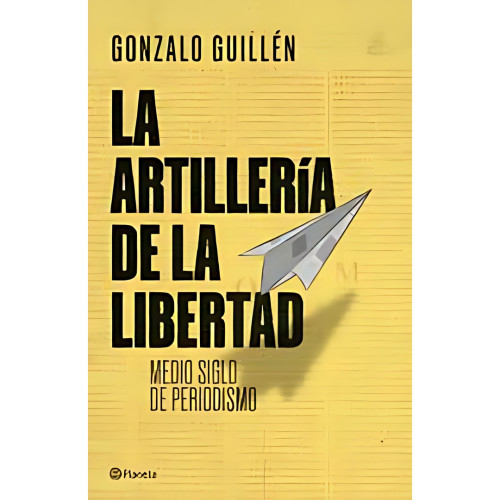 LA ARTILLERIA DE LA LIBERTAD