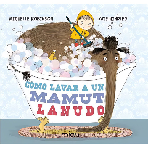 COMO LAVAR UN MAMUT LANUDO (T.D)