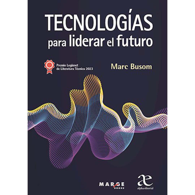 TECNOLOGIAS PARA LIDERAR EL FUTURO