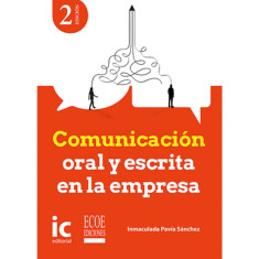 COMUNICACION ORAL Y ESC EN LA EMPRESA 2E