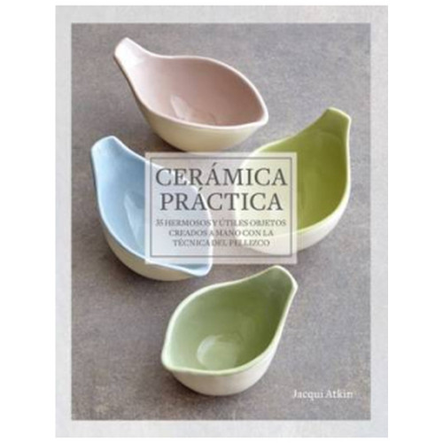 CERAMICA PRACTICA: 35 hermosos