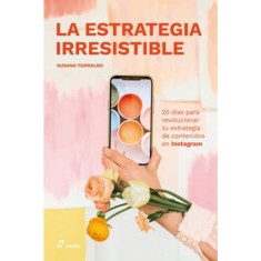 ESTRATEGIA IRRESISTIBLE (LA):