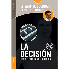 LA DECISION. COMO ELEGIR LA MEJOR OPCION