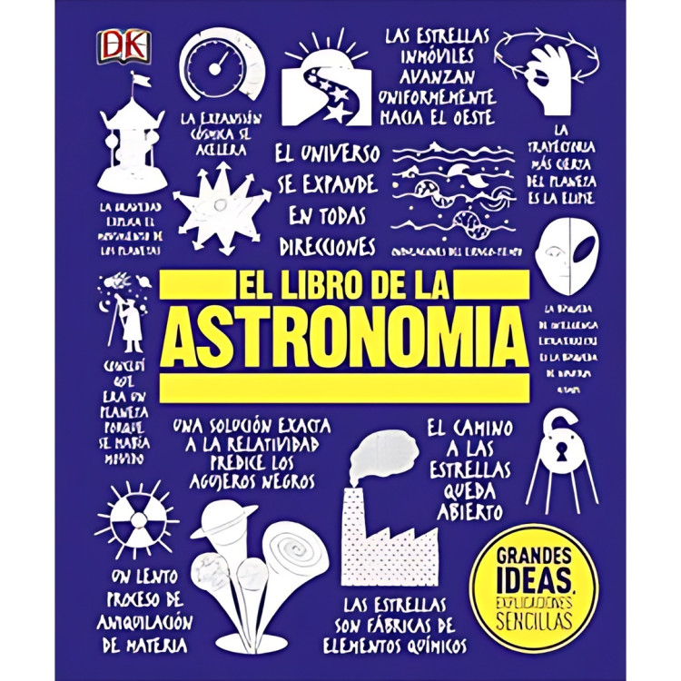 GRANDES IDEAS -EL LIBRO DE LA ASTRONOMIA