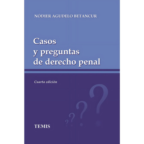 CASOS Y PREGUNTAS DE DERECHO PENAL