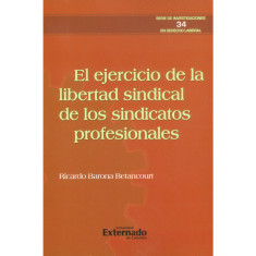 EJERCICIO DE LA LIBERTAD SINDICAL