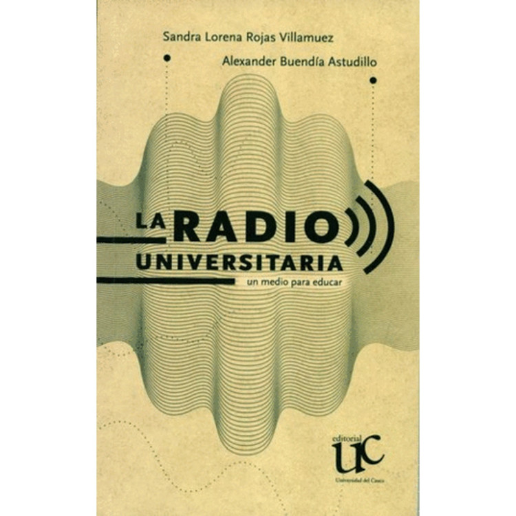 RADIO UNIVERSITARIA UN MEDIO PARA EDUCAR